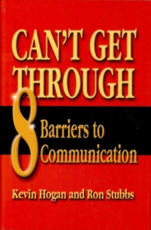 Can't Get Through : Eight Barriers to Communication