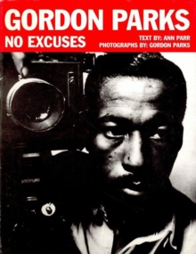 Gordon Parks : No Excuses