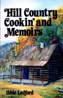 Hill Country Cookin' and Memoirs