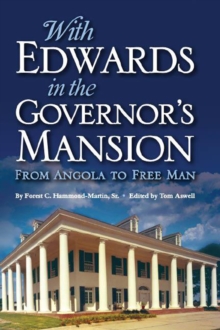 With Edwards in the Governor's Mansion : From Angola to Free Man