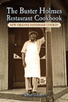 The Buster Holmes Restaurant Cookbook : New Orleans Handmade Cookin'