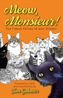 Meow, Monsieur! : The French Felines of New Orleans