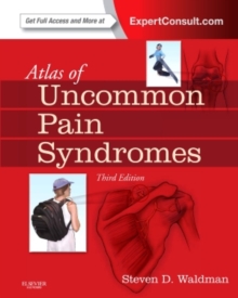 Atlas of Uncommon Pain Syndromes : Expert Consult - Online and Print, Hardback Book Atlas of Uncommon Pain Syndromes : Expert Consult - Online and Print, Hardback Book