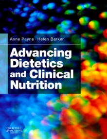 Advancing Dietetics and Clinical Nutrition E-Book : Advancing Dietetics and Clinical Nutrition E-Book