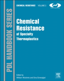 Chemical Resistance of Specialty Thermoplastics : Chemical Resistance