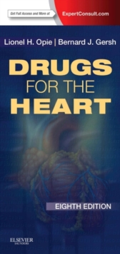 Drugs for the Heart : Expert Consult - Online and Print, Paperback / softback Book Drugs for the Heart : Expert Consult - Online and Print, Paperback / softback Book