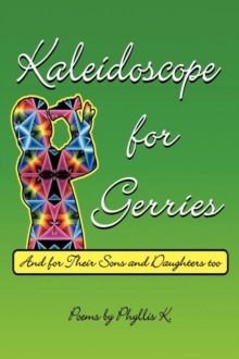 Kaleidoscope for Gerries : (and for Their Sons and Daughters Too)