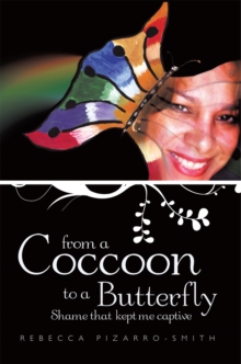 From a Coccoon to a Butterfly : Shame That Kept Me Captive