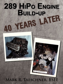 289 HiPo Engine Build-up 40 Years Later