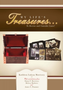 My Life'S Treasures... : To Review and Consider Later!