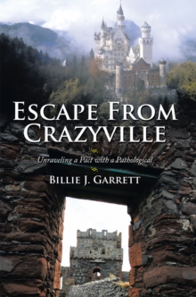 Escape from Crazyville : Unraveling a Pact with a Pathological