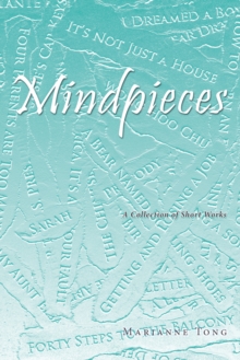 Mindpieces : A Collection of Short Works