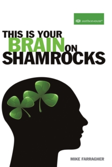 This Is Your Brain on Shamrocks