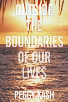 Outside the Boundaries of Our Lives