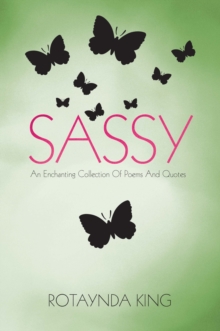 Sassy : An Enchanting Collection of Poems and Quotes