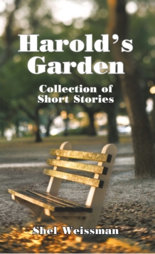 Harold's Garden : Collection of Short Stories