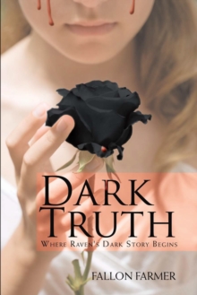 Dark Truth : Where Raven's Dark Story Begins