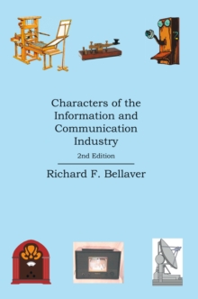 Characters of the Information and Communication Industry : 2Nd Edition