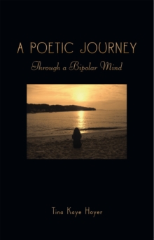 A Poetic Journey : Through a Bipolar Mind