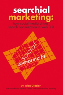 Searchial Marketing: : How Social Media Drives Search Optimization in Web 3.0