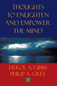 Thoughts to Enlighten and Empower the Mind : 2001 Questions and Philosophical Thoughts to Inspire, Enlighten, and Empower Our  World to Limitless Heights