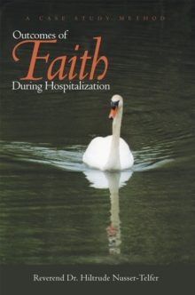 Outcomes of Faith During Hospitalization : A Case Study Method