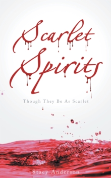 Scarlet Spirits : Though They Be as Scarlet