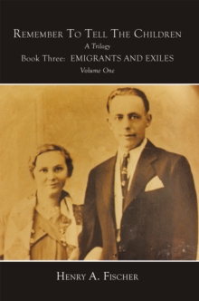 Emigrants and Exiles : Book Three, Volume One