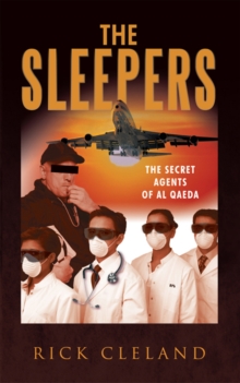 The Sleepers : The Secret Agents of Al Qaeda