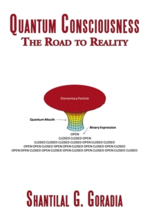 Quantum Consciousness : The Road to Reality