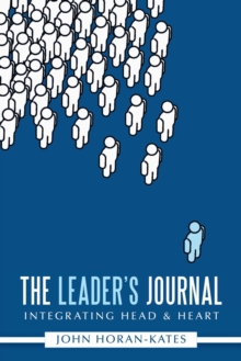 The Leader's Journal : Integrating Head & Heart