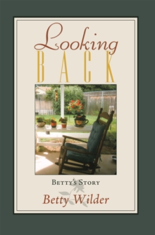 Looking Back : Betty's Story