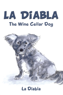 La Diabla : The Wine Cellar Dog