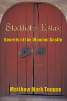 Stockholm Estate : Secrets of the Wooden Castle