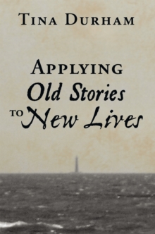 Applying Old Stories to New Lives