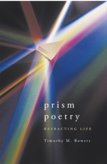 Prism Poetry : Refracting Life