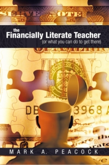 The Financially Literate Teacher : (Or What You Can Do to Get There)