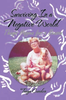 Surviving in a Negative World : Things Happen for a Reason