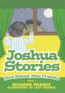 Joshua Stories : Book 1 - New School, New Friends