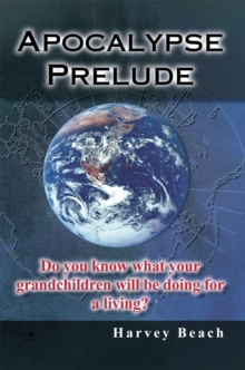 Apocalypse Prelude : Do You Know What Your Grandchildren Will Be Doing for a Living?