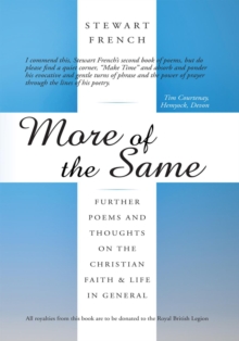 More of the Same : Further Poems and Thoughts on the Christian Faith & Life in General