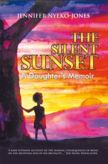 The Silent Sunset : A Daughter's Memoir