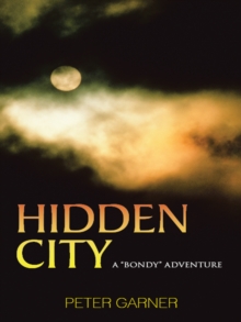 Hidden City : A "Bondy" Adventure