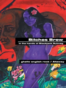 Bitches Brew : In the Hands of Blackjack Nutmeg