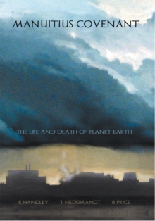 Manuitius Covenant : The Life and Death of Planet Earth