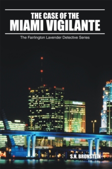 The Case of the Miami Vigilante : The Fairlington Lavender Detective Series