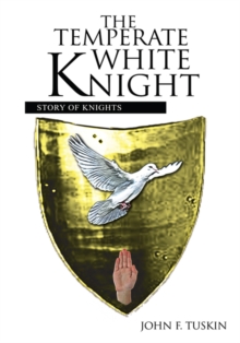 The Temperate White Knight : Story of Knights