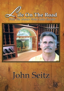 Life on the Road with the Master Wine Cellar Builder