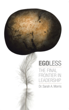 Egoless : The Final Frontier in Leadership