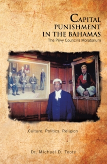 Capital Punishment in the Bahamas the Privy Council's Moratorium